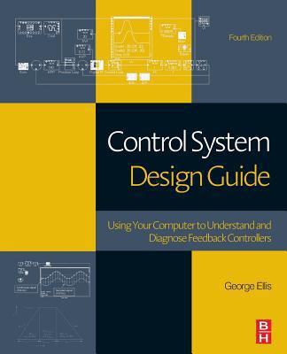 Control System Design Guide: Using Your Compute... 0128102411 Book Cover