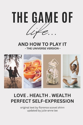 The Game of Life and How to Play It: "The Unive... 1975718003 Book Cover