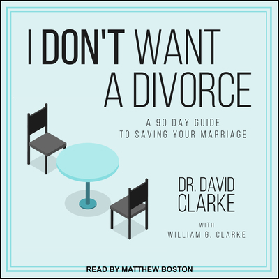 I Don't Want a Divorce: A 90 Day Guide to Savin... 1977313477 Book Cover