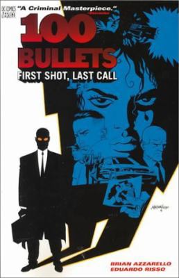 100 Bullets Vol. 1: First Shot, Last Call 1563896451 Book Cover