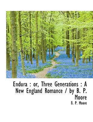 Endura: Or, Three Generations: A New England Ro... 1113843845 Book Cover