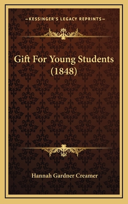 Gift for Young Students (1848) 1164742965 Book Cover