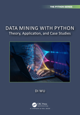 Data Mining with Python: Theory, Application, a... 1032598905 Book Cover