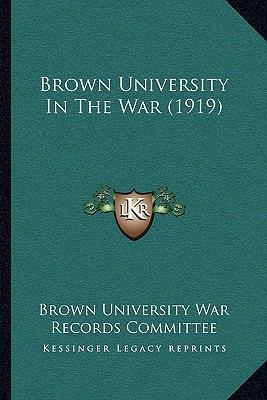 Brown University In The War (1919) 1165889471 Book Cover