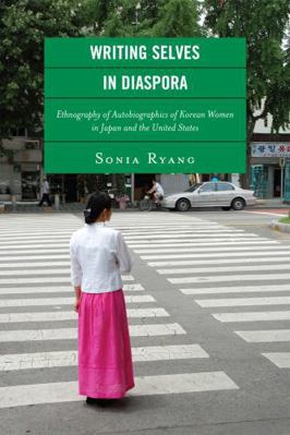 Writing Selves in Diaspora: Ethnography of Auto... 0739129015 Book Cover