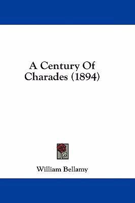 A Century of Charades (1894) 1436889812 Book Cover