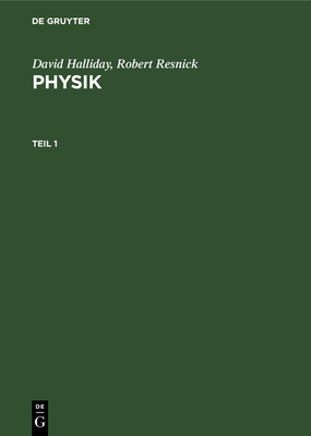 David Halliday; Robert Resnick: Physik. Teil 1 [German] 311010640X Book Cover