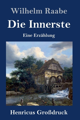 Die Innerste (Großdruck): Eine Erzählung [German] 3847851454 Book Cover