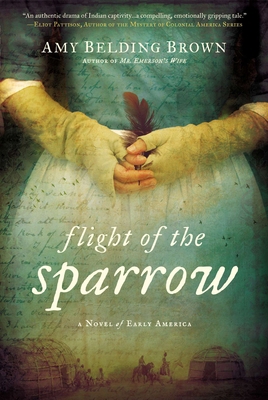 Flight of the Sparrow: A Novel of Early America 0451466691 Book Cover