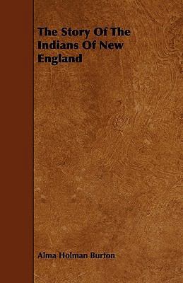 The Story Of The Indians Of New England 144469393X Book Cover