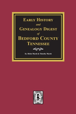 Early History and Genealogy Digest of Bedford C... 0893087025 Book Cover