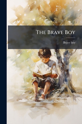 The Brave Boy 1279367180 Book Cover