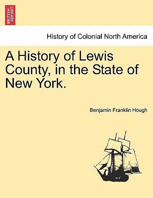 A History of Lewis County, in the State of New ... 124141596X Book Cover