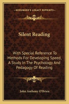 Silent Reading: With Special Reference To Metho... 116310034X Book Cover