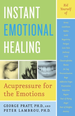 Instant Emotional Healing: Acupressure for the ... 0767903935 Book Cover