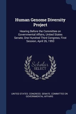 Human Genome Diversity Project: Hearing Before ... 1376973677 Book Cover