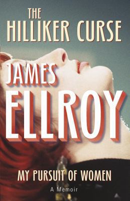 The Hilliker Curse: My Pursuit of Women 0099537850 Book Cover