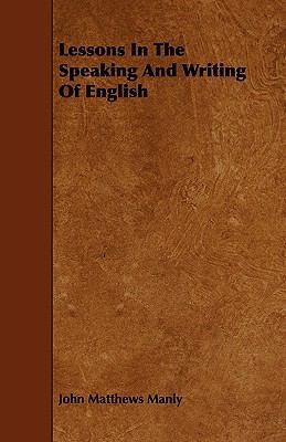 Lessons in the Speaking and Writing of English 1444622552 Book Cover