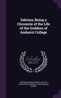Sabrina; Being a Chronicle of the Life of the G... 134752052X Book Cover