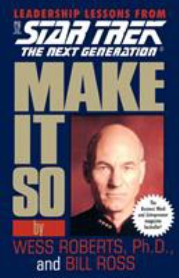 Make It So: Leadership Lessons from Star Trek: ... 0671520989 Book Cover