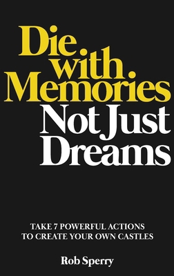 Die With Memories, Not Just Dreams B0CZF33P7M Book Cover