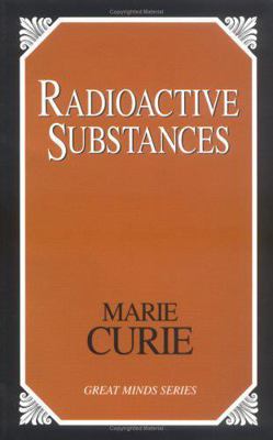 Radioactive Substances 1573929573 Book Cover