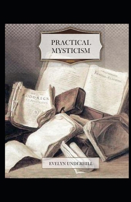 Paperback Practical Mysticism Illustrated Book