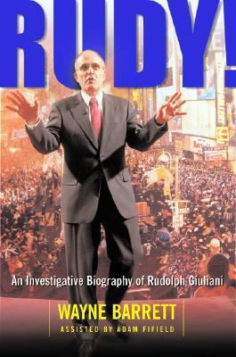 Rudy! an Investigative Biography of Rudolph Giu... 0465005233 Book Cover