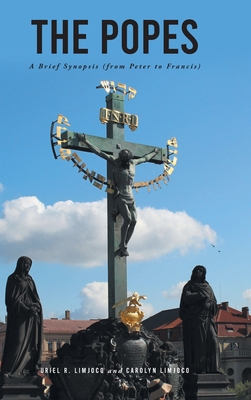 The Popes: A Brief Synopsis (from Peter to Fran... 1636307531 Book Cover