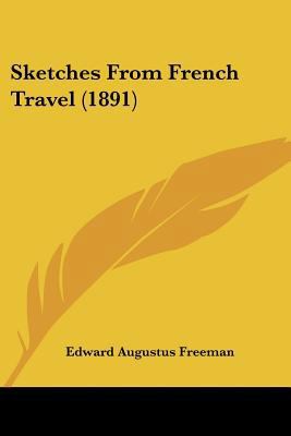 Sketches From French Travel (1891) 1104655918 Book Cover