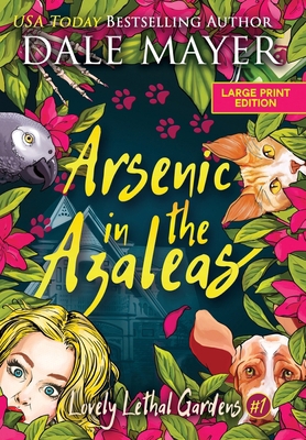 Arsenic in the Azaleas [Large Print] 1778864414 Book Cover