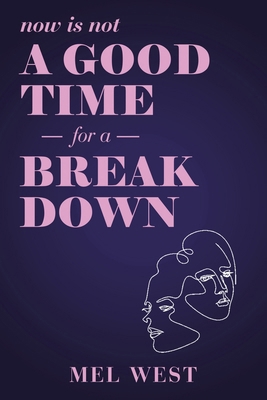 Now Is Not a Good Time for a Breakdown 1665793287 Book Cover