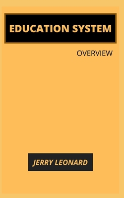 Education System: Overview B09FC896HG Book Cover