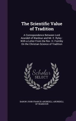 The Scientific Value of Tradition: A Correspond... 1358349444 Book Cover