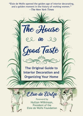 The House in Good Taste: The Original Guide to ... 1949846172 Book Cover