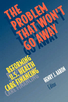 The Problem That Won't Go Away: Reforming U.S. ... 0815700091 Book Cover
