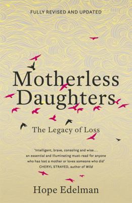 Motherless Daughters: The Legacy of Loss 1473695619 Book Cover