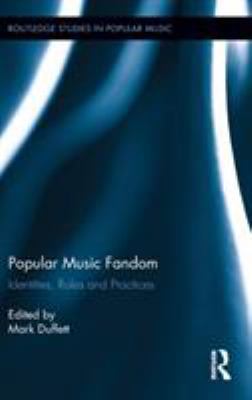 Popular Music Fandom: Identities, Roles and Pra... 0415506395 Book Cover