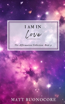 I Am In Love: Spiritual Awakening Affirmations ...            Book Cover