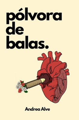 Pólvora de balas [Spanish] B0D2J1R4YV Book Cover