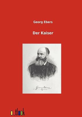 Der Kaiser [German] 386403776X Book Cover
