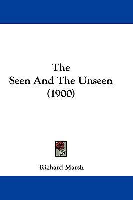 The Seen and the Unseen (1900) 1104817829 Book Cover