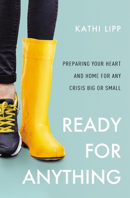 Ready for Anything: Preparing Your Heart and Ho... 0310358000 Book Cover