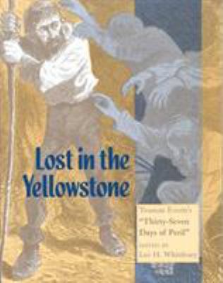 Lost in the Yellowstone: Truman Everts's Thirty... 0874804817 Book Cover