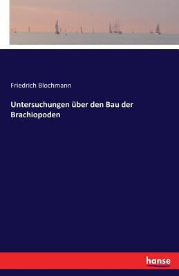 Untersuchungen über den Bau der Brachiopoden [German] 3743380390 Book Cover