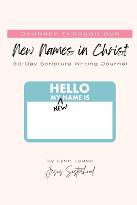 Journey through our New Names in Christ: 30-Day...            Book Cover