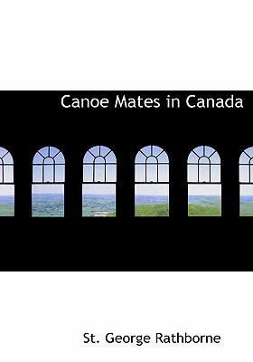 Canoe Mates in Canada (Large Print Edition) [Large Print] 0554274051 Book Cover
