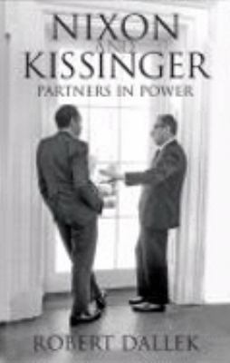 Nixon and Kissinger: Partners in Power 0713997966 Book Cover