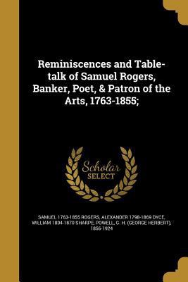 Reminiscences and Table-talk of Samuel Rogers, ... 1371542503 Book Cover