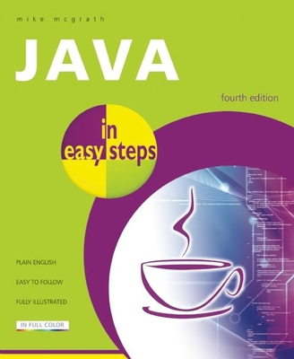 Java in easy steps: Fully Updated for Java 7 1840784431 Book Cover